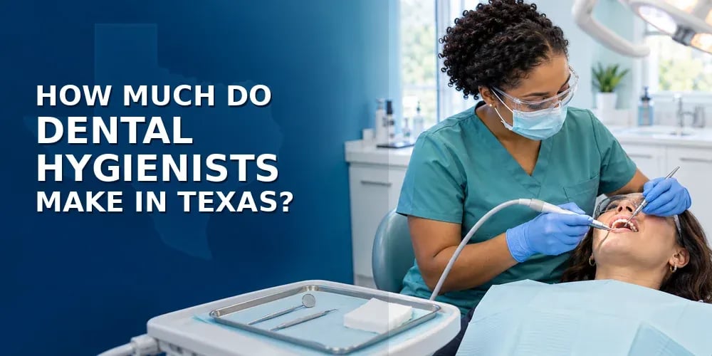 A woman in teal scrubs and a mask cleans the teeth of a reclined patient in tinted glasses, an instrument tray in the foreground, with the text How Much Do Dental Hygienists Make in Texas?