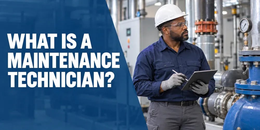 A worker in a hard hat and safety glasses inspects industrial piping with a tablet, with the text What Is a Maintenance Technician?