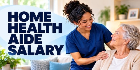 A home health aide in blue scrubs supports an older woman at home, with the text Home Health Aide Salary.
